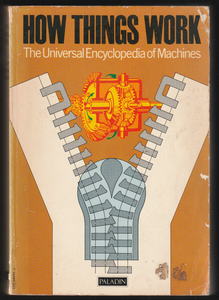 How Things Work The Universal Encyclopedia Of Machines