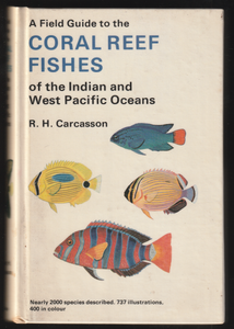 A Field Guide To The Coral Reef Fishes Of The Indian & West Pacific Oceans By R.H. Carcasson