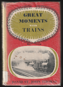 Great Moments With Trains By David St. John Thomas