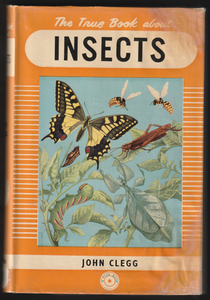 The True Book About Insects By John Clegg