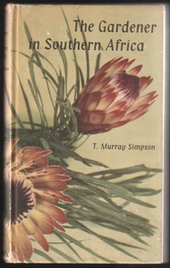 The Gardener In Southern Africa By T. Murray Simpson