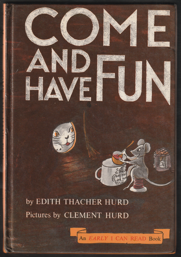 Come And Have Fun By Edith Thacher Hurd