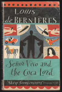 Senor Vivo And The Coca Lord By Louis de Bernieres