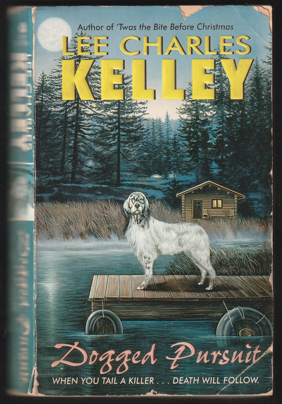 Dogged Pursuit By Lee Charles Kelley