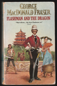 Flashman And The Dragon By George MacDonald Fraser