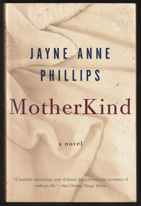 MotherKind By Jayne Anne Phillips