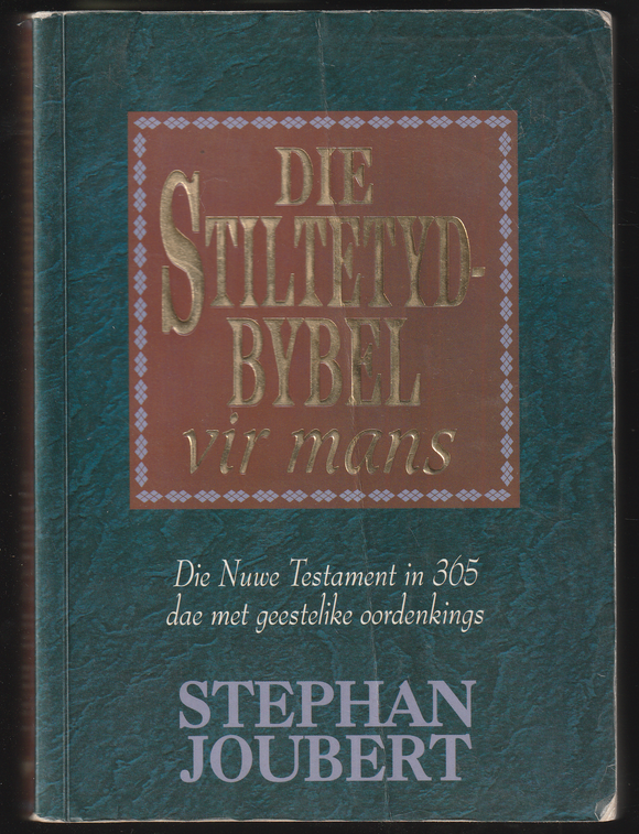 Die Stiltetyd Bybel Vir Mans By Stephan Joubert