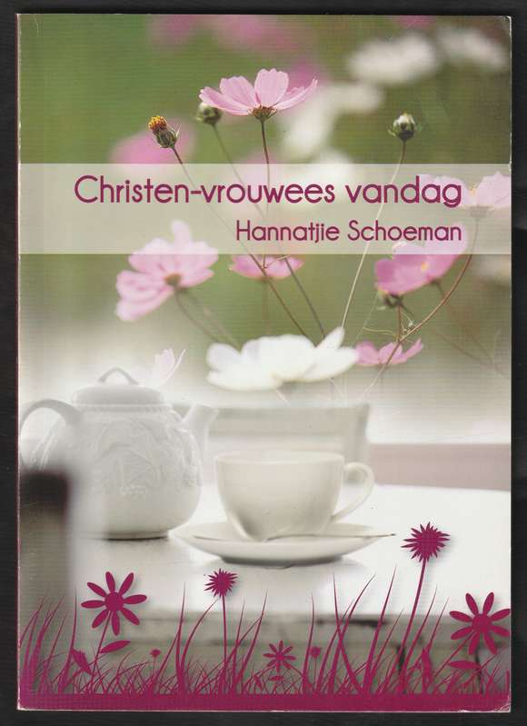 Christen-Vrouwees Vandag By Hannatjie Schoeman