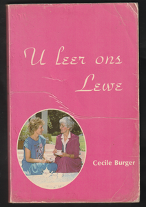 U Leer Ons Lewe By Cecile Burger