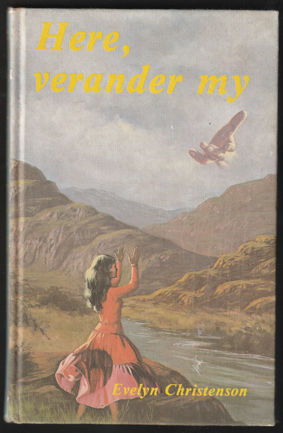 Here, Verander My By Evelyn Christenson