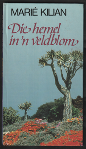 Die Hemel In N'Veldboom By Marié Kilian