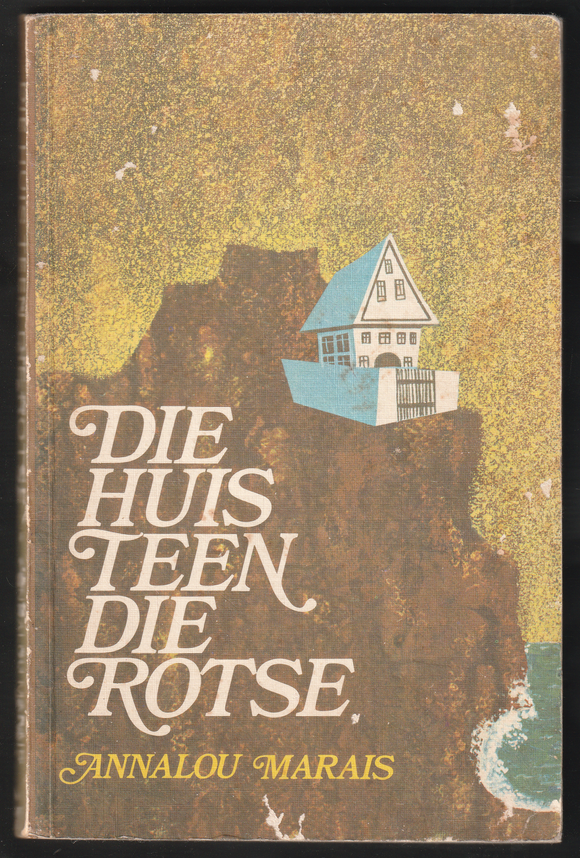 Die Huis Teen Die Rotse By Annalou Marais