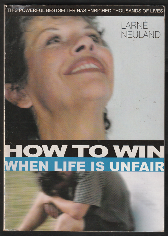 How To Win When Life Is Unfair By Larné Neuland