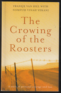 The Crowning Of The Roosters By Fransje Van Riel & Nomfusi Vinah Yekani