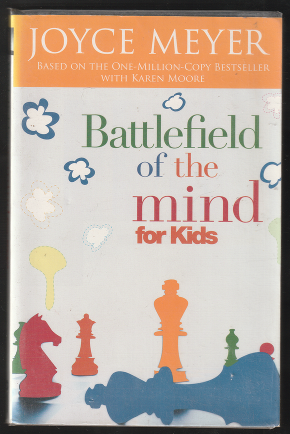 Battlefield Of The Mind For Kids By Joyce Meyer