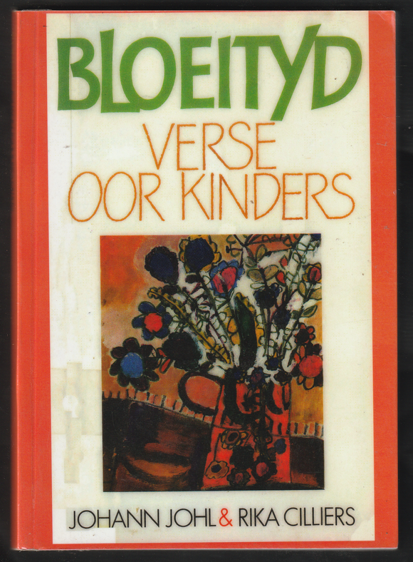 Bloeityd Verse Oor Kinders By Johann Johl & Rika Cillers