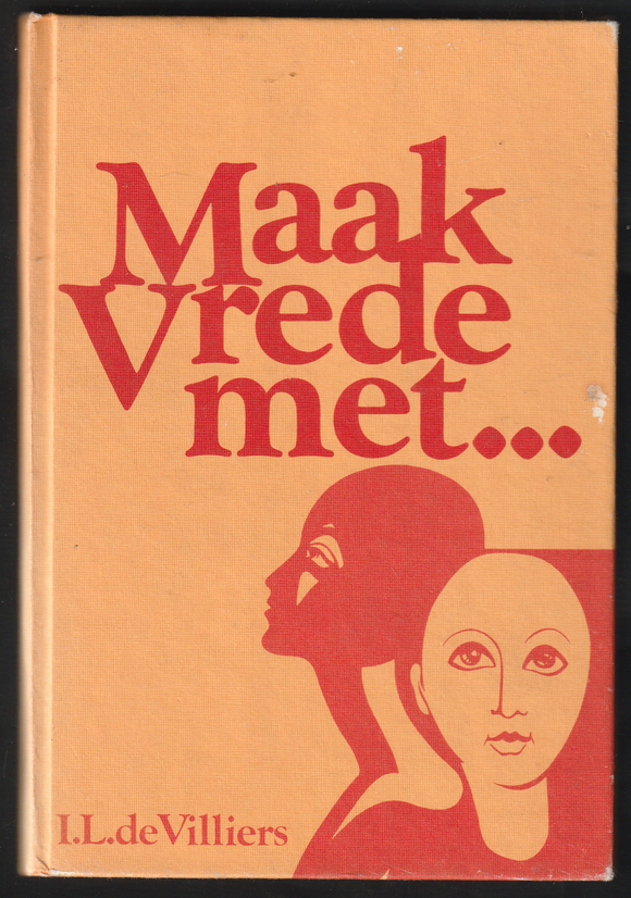 Maak Vrede Met… By I.L. De Villiers