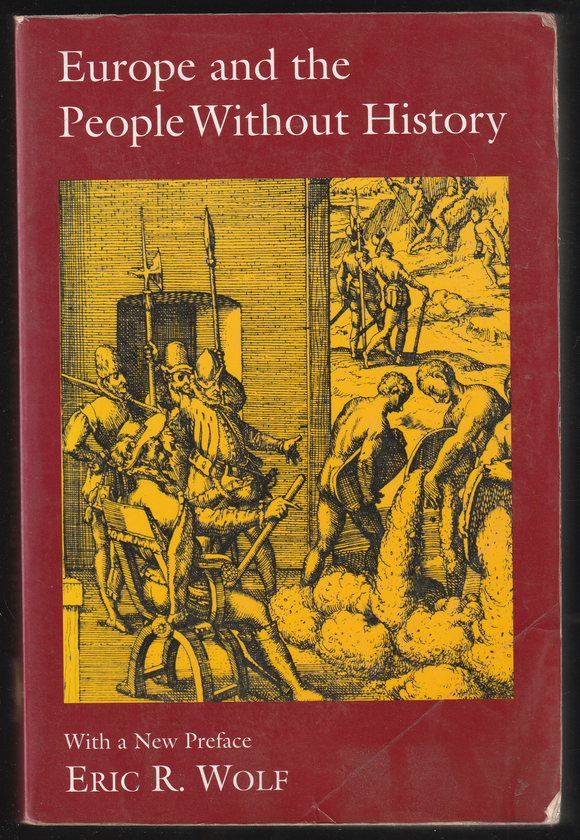Europe And The People Without History By Eric R. Wolf