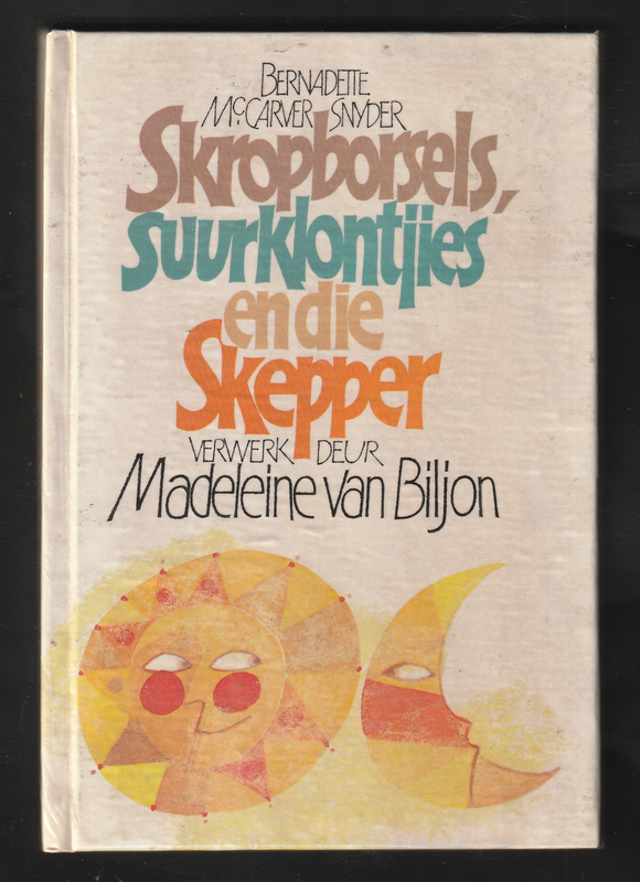 Skropborsels, Suurklontjies En Die Skepper ByMadeleine van Biljon