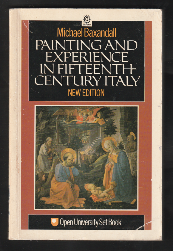 Painting And Experience In Fifteenth-Century Italy By Michael Baxandall