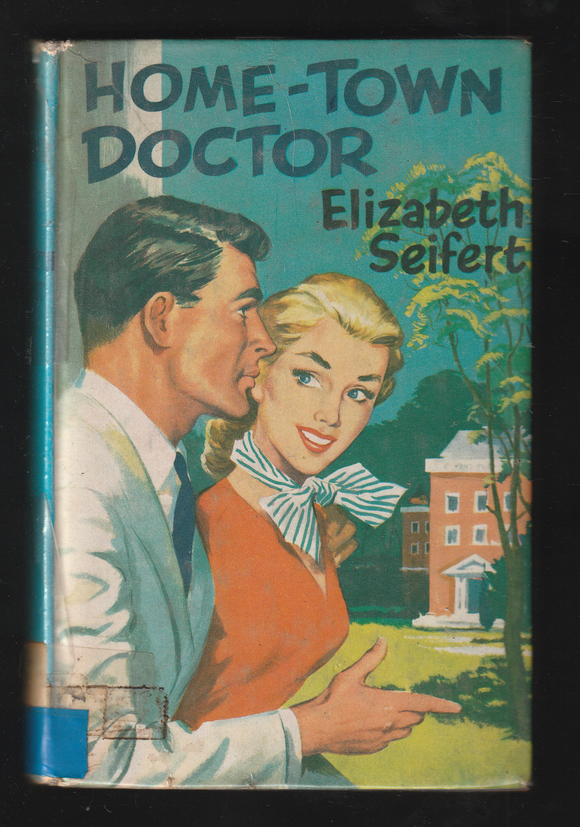 Home-Town Doctor By Elizabeth Seifert