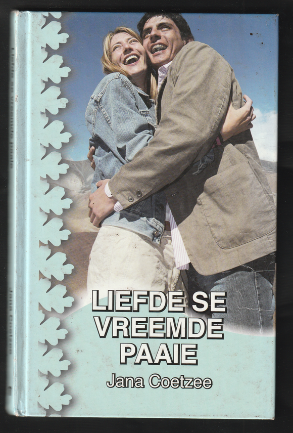 Liefde Se Vreemde Paaie By Jana Coetzee
