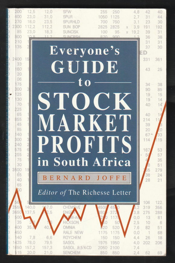 Everyone's Guide to Stock Market Profits in South Africa By Bernard Joffe