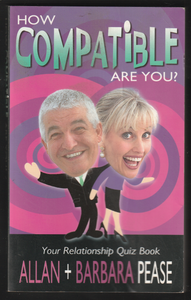 How Compatiable Are You? By Allan & Barbara Pease