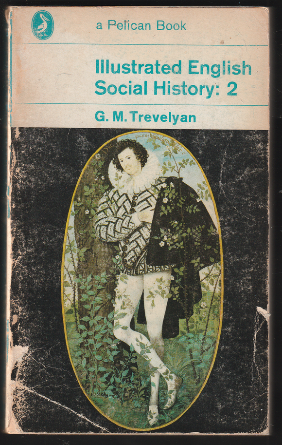 Illustrated English Social History: 2 By G.M. Trevelyan