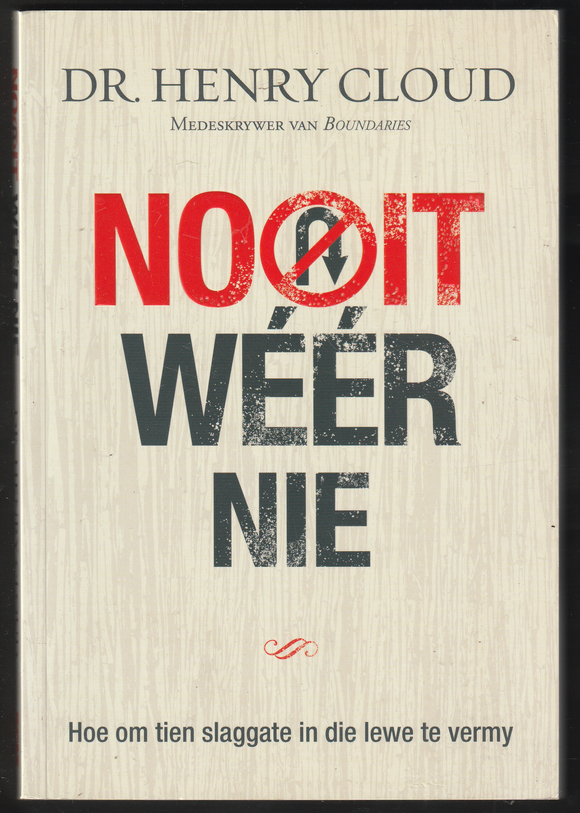 Nooit Weer Nie By Dr. Henry Cloud
