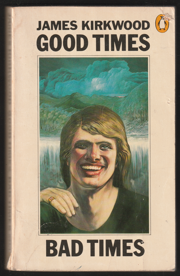 Good Times Bad Times By James Kirkwood
