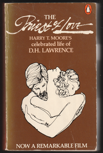 The Priest Of Love By Harry T. Moore's celebrated life of D. H. Lawrence
