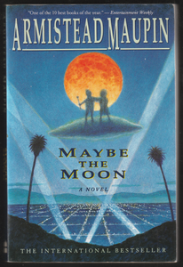 Maybe The Moon By Armistead Maupin