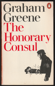 The Honorary Consul By Graham Greene