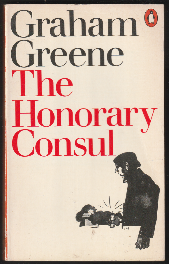 The Honorary Consul By Graham Greene