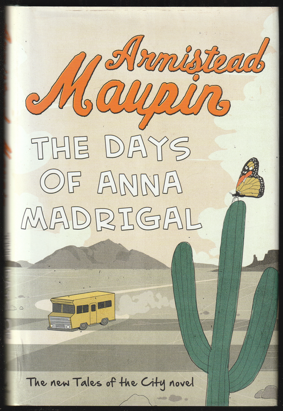 The Days Of Anna Madrigal By Armistead Maupin