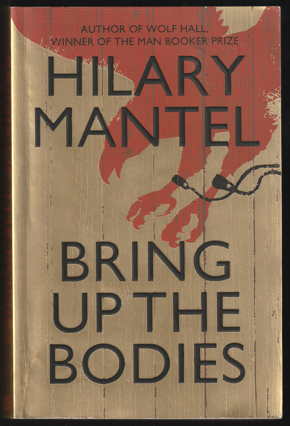 Bring Up The Bodies By Hilary Mantel