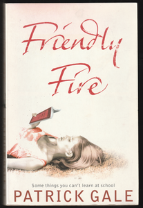 Friendly Fire By Patrick Gale