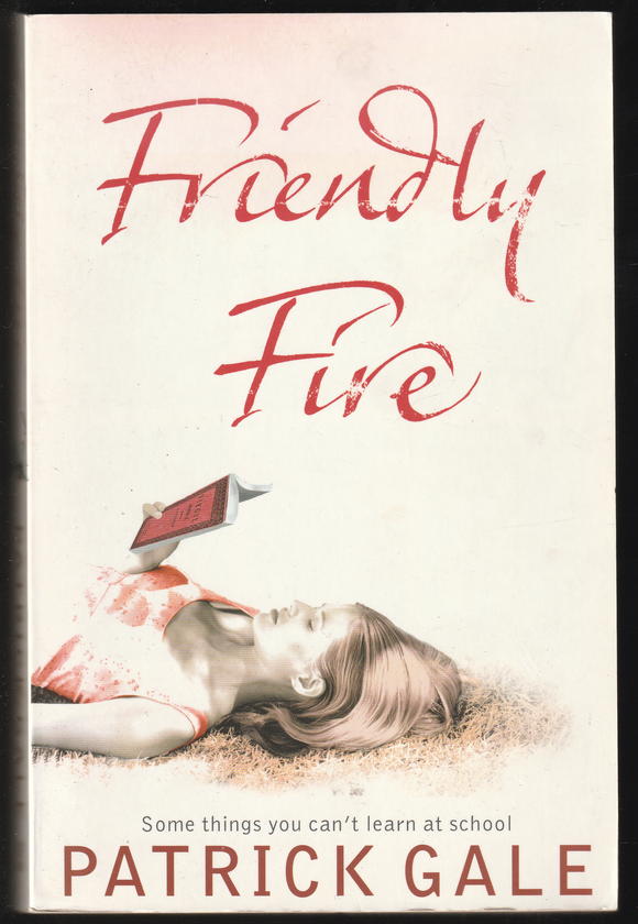Friendly Fire By Patrick Gale