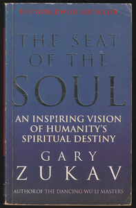 The Seat Of The Soul By Gary Zukav