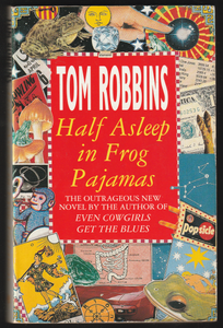 Half Asleep In Frog Pajamas By Tom Robbins