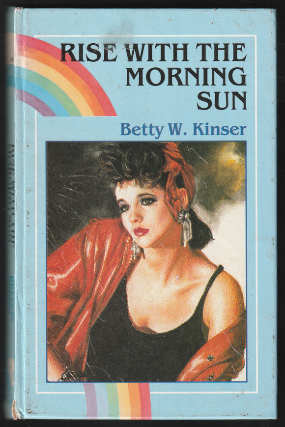 Rise With The Morning Sun By Betty W. Kinser