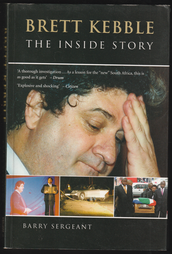 Brett Kebble The Inside Story By Barry Sergeant
