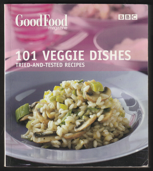 101 Veggie Dishes By GoodFood Magazine