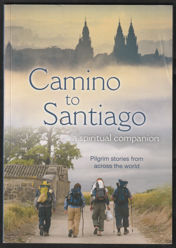Camino to Santiago A Spiritual Companion
