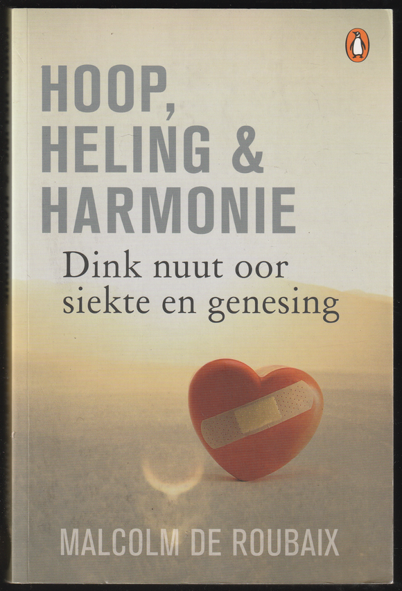 Hoop, Heling & Harmonie By Malcolm De Roubaix