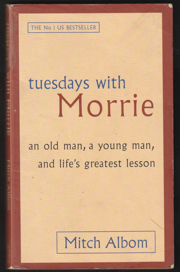 Tuesdays With Morrie By Mitch Albom