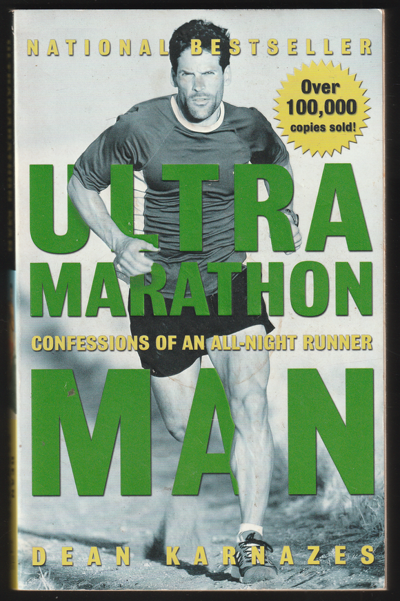 Ultra Marathon Man By Dean Karnazes