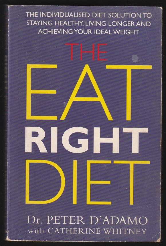 The Eat Right Diet By Dr. Peter D'Adamo with Catherine Whitney