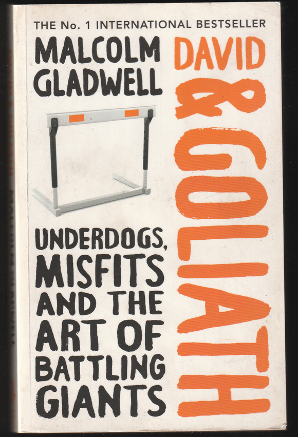 David & Goliath By Malcolm Gladwell